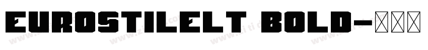 EurostileLT Bold字体转换